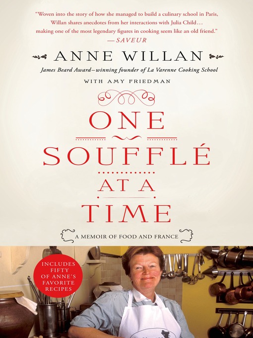 Title details for One Soufflé at a Time by Anne Willan - Wait list
